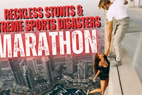 Reckless Stunts &amp; Extreme Sports Disasters Marathon
