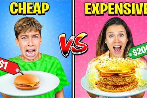 CHEAP Vs EXPENSIVE Food Challenge!