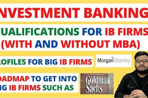 Investment Banking | What is Investment Banking? | How To Become an Investment Banker? Goldman Sachs