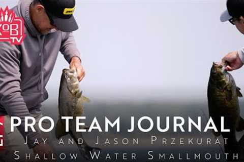 PRO TEAM JOURNAL 2024 | EPISODE 7 | Jay &amp; Jason Przekurat - Shallow Water Smallmouth