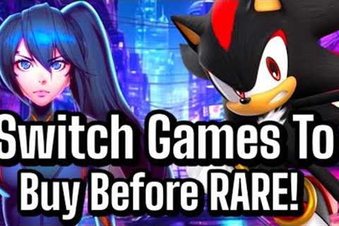 7 Nintendo Switch Games To Buy Before RARE &amp; EXPENSIVE! (Episode 10)