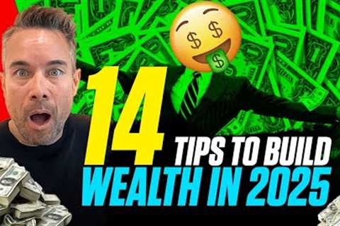 14 Tips to Build Wealth in 2025 | The Real Path to Wealth Building