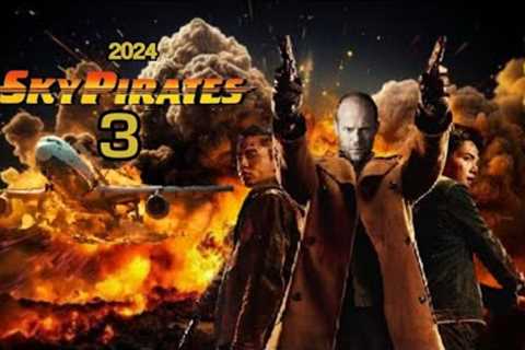 Sky Pirates 3 (2024) Movie || Jason Statham, Dwyane Johnson, Gal Gadot || Reviews Update