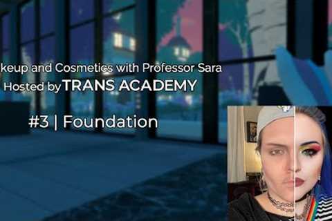 Makeup and Cosmetics with Professor Sara | #3 | Foundation