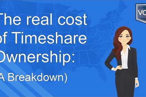 The Real Cost of Timeshare Ownership: A Breakdown
