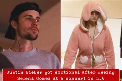 Justin Bieber got emotional after seeing Selena Gomez at Sabrina Carpenter's concert in L.A