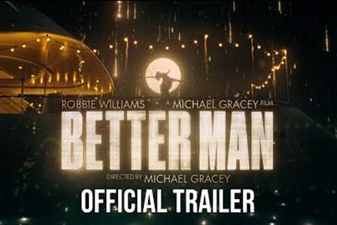 Better Man | Official Trailer (2024 Movie) – Robbie Williams, Michael Gracey, Jonno Davies