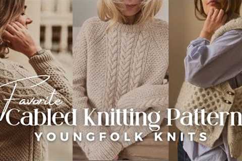 5 Cable Knit Sweaters: My Personal Favorites (+ tips  on choosing the right yarn)