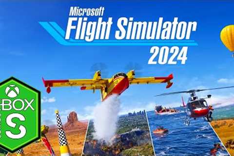 Microsoft Flight Simulator 2024 Xbox Series S Gameplay [Optimized] [120fps] [Xbox Game Pass]
