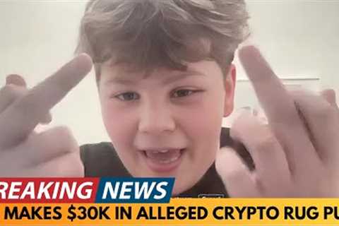 BREAKING NEWS: KID MAKES $30K IN ALLEGED CRYPTO RUG PULL - COMMUNITY RESPONDS