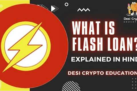 What is Flash loan in Hindi? How Flash Loan Works?