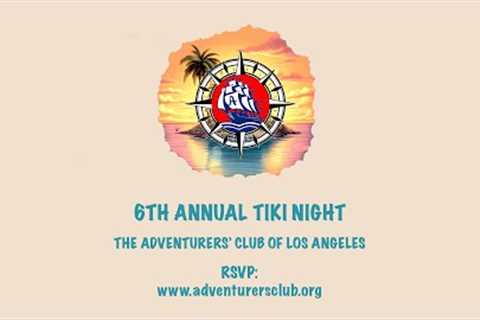 The Adventurers' Club of Los Angeles: Tiki Night 2023 Promo