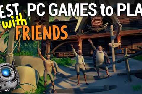 Best PC Games to Play with Friends - Don't Play Alone