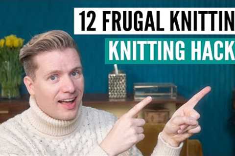 12 FRUGAL knitting hacks [using inexpensive house hold items]