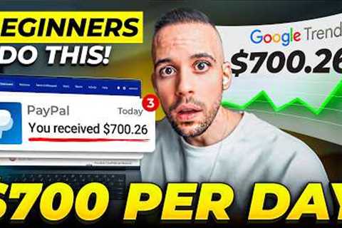 How to Earn $700/Day with Google Trends for FREE (Make Money Online 2025)