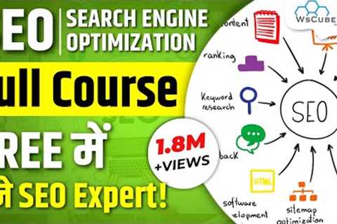 Full SEO Course &amp; Tutorial for Beginners | Learn SEO (Search Engine Optimization) Free