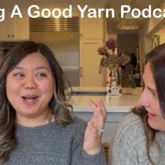 Knitting A Good Yarn Podcast Ep23: Coziest Winter Knits - Cables + Fluff + Accessories + Testknits!