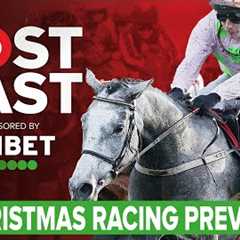 Christmas Racing Preview | Horse Racing Tips | Racing Postcast | Unibet