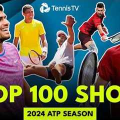 TOP 100 SHOTS: 2024 ATP TENNIS SEASON 🤯