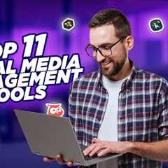 Top 11 Social Media Management Tools in 2024