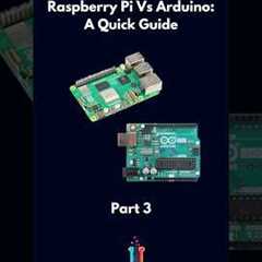 Raspberry Pi Vs Arduino A Quick Guide - Part 3