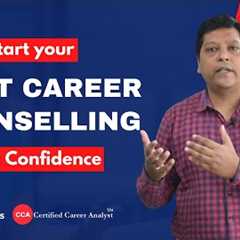 How a Career Counsellor can START their 1st Career Counselling session with confidence?