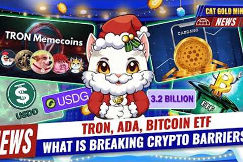 TRON, ADA, Bitcoin ETF: What's Breaking Crypto Barriers?⚡️CAT GOLD MINER NEWS