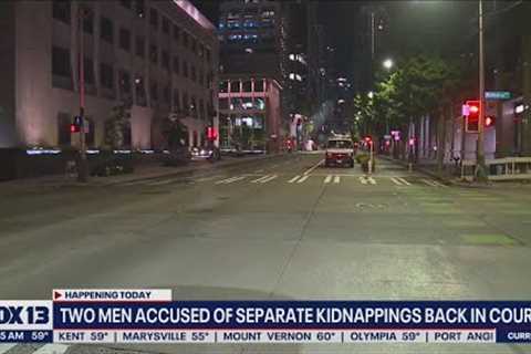 Two men accused of separate kidnappings back in court | FOX 13 Seattle