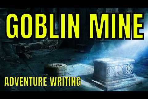Writing a GOBLIN MINE Adventure - Game Master Guide #10 🔴#4k LIVE
