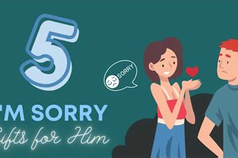I'm Sorry Gifts for Him 🎁 (THAT WILL GET HIS FORGIVENESS) | Gift Finder