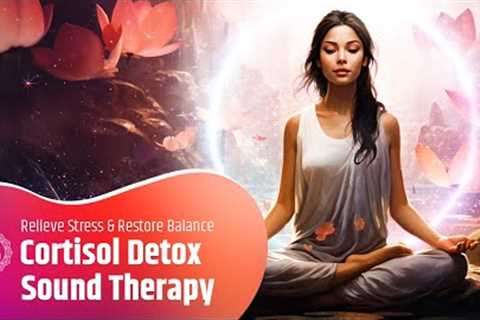 741 Hz Frequency to Relieve Stress and Restore Balance | Cortisol Detox Sound Therapy