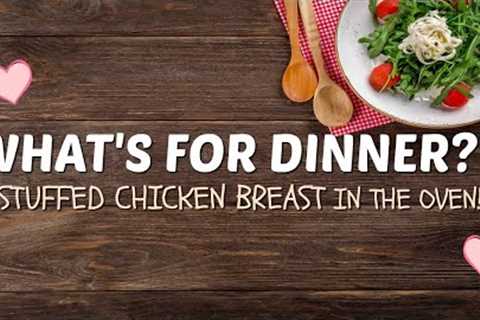 WHAT'S FOR DINNER?? LET'S MAKE A QUICK, EASY &amp; DELICIOUS STUFFED CHICKEN BREAST (RONYRON)