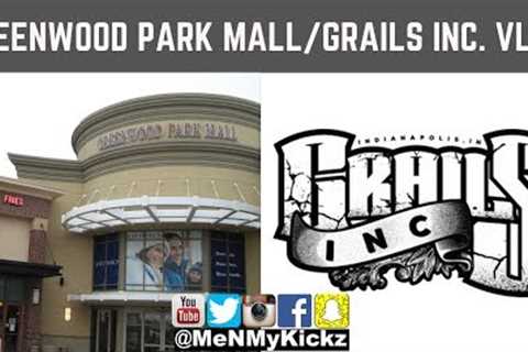 Greenwood Park Mall · Grails Inc. Vlog · Indy Indianapolis Shopping Mall #grailsinc #indianapolis