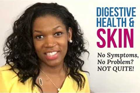 Chicago Holistic Doctor Explains 5 Factors Connecting Skin &amp; Gut Health | Leaky Gut