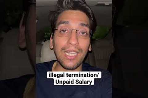 illegal termination and unpaid salary ! #lawyer #law #employers #employement #employees #job #court