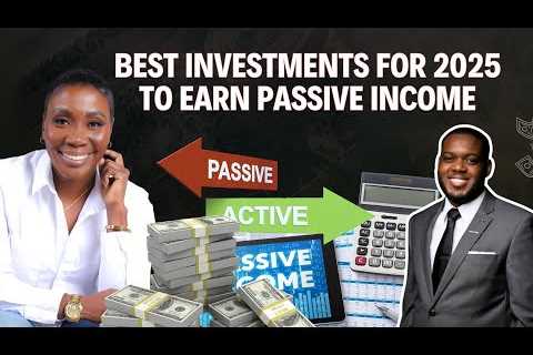 Best Investments For 2025 To Earn Passive Income!