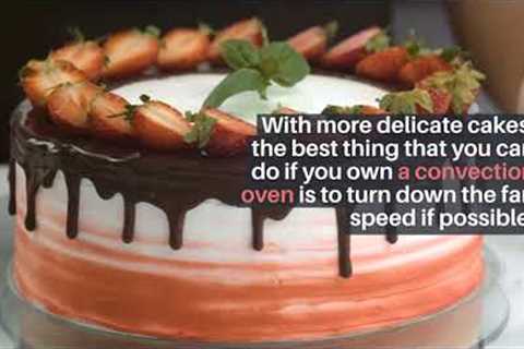 Baking Cake in Convection Oven Tips and Tricks