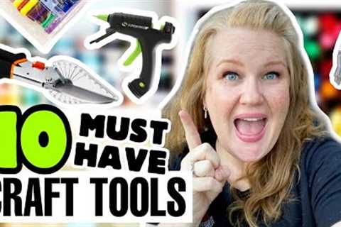 🌟 ABSOLUTE Best MUST HAVE Top 10 DIY Craft Tools & Supplies 🌟