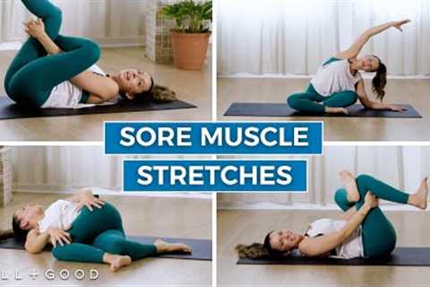 Stretches for Sore Muscles | Good Stretch | Well+Good