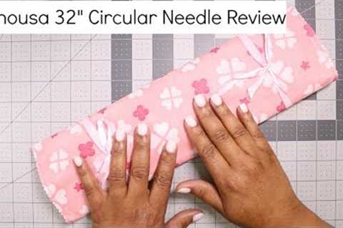 Needle Review: Mehousa 32 Circular Needles