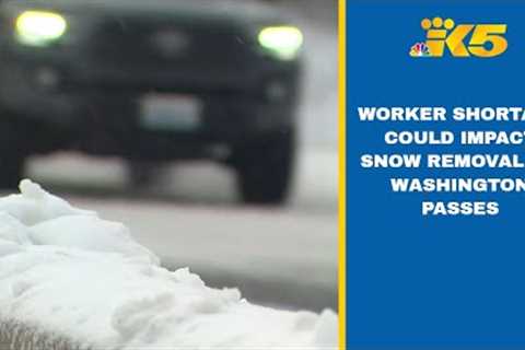 Worker shortage could impact snow removal on Washington passes this season