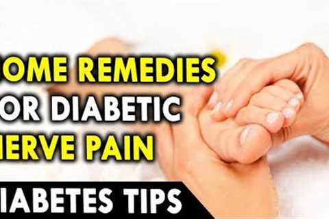 Home Remedies For Diabetic Nerve Pain - Home Remedies for Daibetes