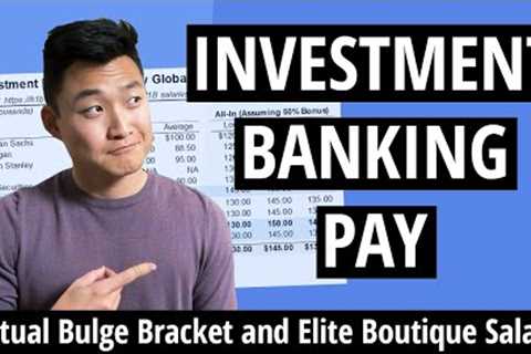 Investment Banking Salaries (and Why they Make SO Much)