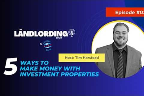 5 Ways to Make Money with Investment Properties