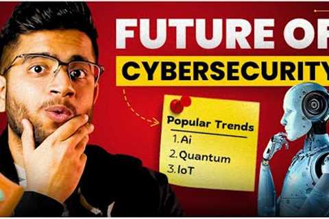 Future of Cyber Security | Trends and Skills for 2025
