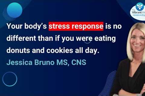 Breaking the Cycle of Chronic Stress with Jessica Bruno MS, CNS