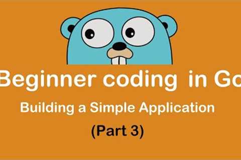 Golang Tutorial for Beginners - User Input and Validation in Go (Part 3)