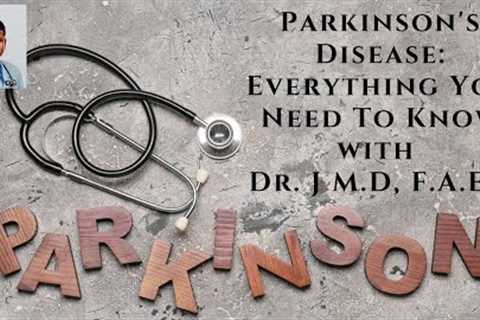 Parkinson's Disease: Everything You Need To Know with Dr. Jaivir Rathore (symptoms, diet, exercises)