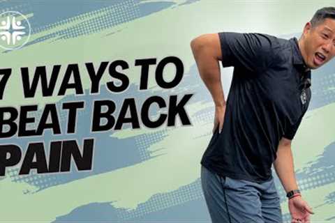 7 Ways to Beat Back Pain Without Meds and Injections