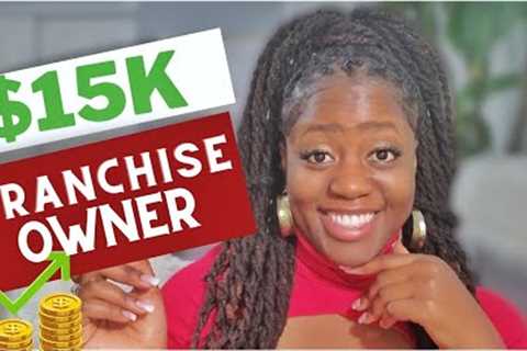 Become A Franchise Owner For Less Than $15K and Build Wealth FAST - Earn Passive Income